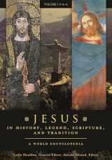 9781610698030-1610698037-Jesus in History, Legend, Scripture, and Tradition: A World Encyclopedia [2 volumes]