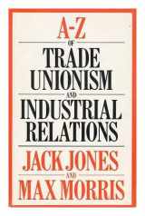 9780434909001-0434909009-A-Z of trade unionism and industrial relations