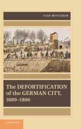 9781107024038-110702403X-The Defortification of the German City, 1689–1866 (Publications of the German Historical Institute)