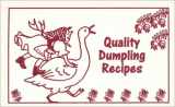 9781572160712-1572160713-Quality Dumpling Recipes