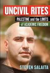 9781608465774-1608465772-Uncivil Rites: Palestine and the Limits of Academic Freedom
