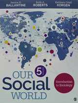 9781483392813-1483392813-BUNDLE: Ballantine: Our Social World, 5e + Ballantine: Our Social World Interactive eBook, 5e