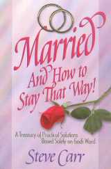 9780965674935-0965674932-Married and How To Stay That Way' (Casados y Cómo Continuar Así)