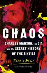 9781785152078-1785152076-Chaos: Charles Manson, the CIA and the Secret History of the Sixties