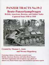 9780981538211-0981538215-Beute-Panzerkampfwagen - British, American, Russian, and Italian Tanks captured from 1940 to 1945 vol.2 (Panzer Tracts, # 19-2)