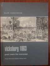 9780275984410-0275984419-Vicksburg 1863: Grant Clears The Mississippi (Praeger Illustrated Military History)