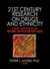 9780789037541-0789037548-21st Century Research on Drugs and Ethnicity: Studies Supported by the National Institute on Drug Abuse