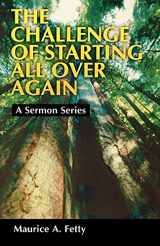 9780788013171-0788013173-The Challenge Of Starting All Over Again (A Sermon Series)