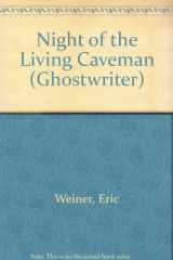 9780553482928-0553482920-NIGHT OF THE LIVING CAVEMAN (Ghostwriter)