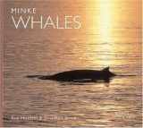9780896584907-0896584909-Minke Whales (WorldLife Library Series)