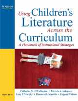 9780131711914-0131711911-Using Children's Literature Across the Curriculum: A Handbook of Instructional Strategies