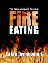 9780971364608-0971364605-The Professional's Guide to Fire Eating