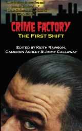 9780982843642-098284364X-Crime Factory: The First Shift