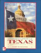 9780697327642-0697327647-The Government and Politics of Texas: A Comparative View