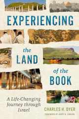 9780802428882-0802428886-Experiencing the Land of the Book: A Life-Changing Journey through Israel