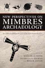 9780816538560-0816538565-New Perspectives on Mimbres Archaeology: Three Millennia of Human Occupation in the North American Southwest
