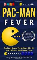9780943941110-0943941113-Pac-Man Fever: The Story Behind the Unlikely ’80’s Hit That Defined a Worldwide Craze!