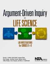 9781938946240-1938946243-Argument-Driven Inquiry in Life Science: Lab Investigations for Grades 6-8 - PB349X3