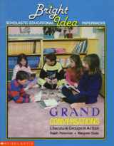 9780590734226-0590734229-Grand Conversations: Literature Groups in Action (Bright Idea Scholastic Educational Paperbacks) (Grades 2-6)