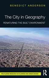 9781138645547-1138645540-The City in Geography: Renaturing the Built Environment (Routledge Research in Planning and Urban Design)