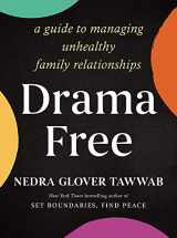 9780349432120-0349432120-Drama Free: A Guide to Managing Unhealthy Family Relationships