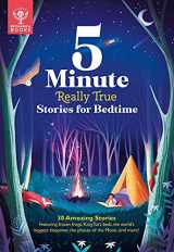 9781912920655-1912920654-5-Minute Really True Stories for Bedtime: 30 Amazing Stories: Featuring frozen frogs, King Tut’s beds, the world's biggest sleepover, the phases of the moon, and more