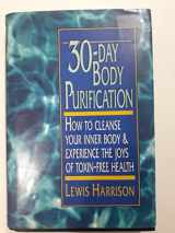 9780139172533-013917253X-30-Day Body Purification: How to Cleanse Your Inner Body & Experience the Joys of Toxin-Free Health