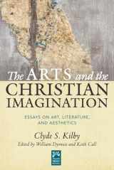 9781612618616-1612618618-The Arts and the Christian Imagination: Essays on Art, Literature, and Aesthetics (Volume 2) (Mount Tabor Books)