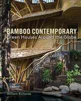 9781616899004-161689900X-Bamboo Contemporary: Green Houses Around the Globe