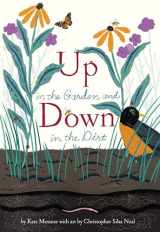 9781452119366-1452119368-Up in the Garden and Down in the Dirt: (Spring Books for Kids, Gardening for Kids, Preschool Science Books, Children's Nature Books) (Over and Under)