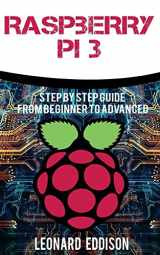 9781548846572-1548846570-Raspberry Pi: Step By Step Guide From Beginner To Advanced