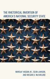 9781498505086-1498505082-The Rhetorical Invention of America's National Security State (Lexington Studies in Contemporary Rhetoric)