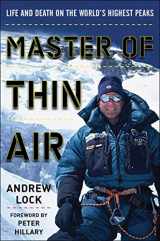 9781628729108-1628729104-Master of Thin Air: Life and Death on the World's Highest Peaks
