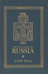9781659817980-1659817986-The Religion of Russia: A Study of the Orthodox Church in Russia, From the Point of View of the Church in England