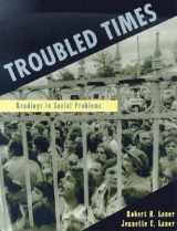 9781891487194-1891487191-Troubled Times: Readings in Social Problems
