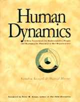 9781883823061-1883823064-Human Dynamics: A New Framework for Understanding People and Realizing the Potential in Our Organizations