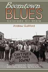 9780870817205-0870817205-Boomtown Blues: Colorado Oil Shale, Revised Edition (Mining the American West)