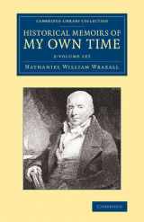 9781108061247-1108061249-Historical Memoirs of my Own Time 2 Volume Set (Cambridge Library Collection - British & Irish History, 17th & 18th Centuries)