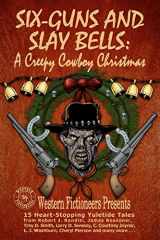 9781478189169-1478189169-Six-guns and Slay Bells: A Creepy Cowboy Christmas