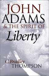 9780700609154-0700609156-John Adams and the Spirit of Liberty