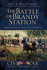 9781596297821-1596297824-The Battle of Brandy Station: North America's Largest Cavalry Battle (Civil War Series)