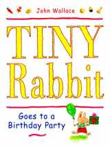 9780823414895-0823414892-Tiny Rabbit Goes to a Birthday Party