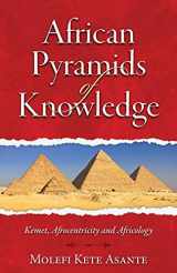 9780982532706-0982532709-African Pyramids of Knowledge