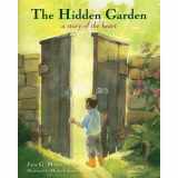 9781936270385-1936270382-The Hidden Garden: A Story of the Heart