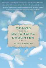 9781416538707-1416538704-Songs for the Butcher's Daughter: A Novel