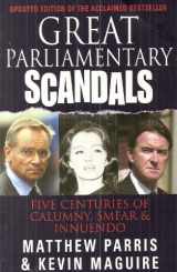 9781861057365-1861057369-Great Parliamentary Scandals