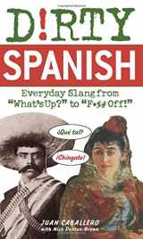 9781569756591-1569756597-Dirty Spanish: Everyday Slang from (Dirty Everyday Slang)