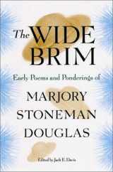 9780813024585-0813024587-The Wide Brim: Early Poems and Ponderings of Marjory Stoneman Douglas (Florida History and Culture)