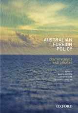 9780195525632-0195525639-Australian Foreign Policy: Controversies and Debates