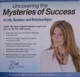 9780978955137-0978955137-Uncovering the Mysteries of Success: In Life, Business and Relationships